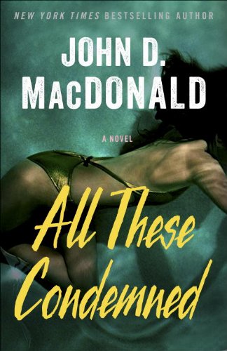 All These Condemned A Novel N/A 9780812984224 Front Cover