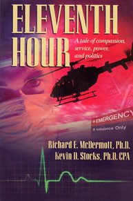 Eleventh Hour : A Tale of Compassion, Service, Power, and Politics  2005 9780967507224 Front Cover