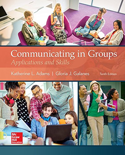 Communicating in Groups: Applications and Skills  2017 9781259870224 Front Cover