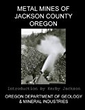 Metal Mines of Jackson County Oregon  N/A 9781492376224 Front Cover