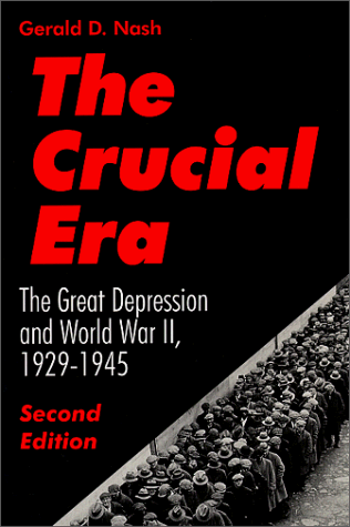 Crucial Era The Great Depression and WWII, 1929-1945 2nd (Reprint) 9781577660224 Front Cover