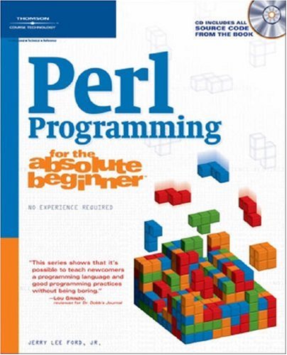 Perl Programming for the Absolute Beginner   2006 9781598632224 Front Cover