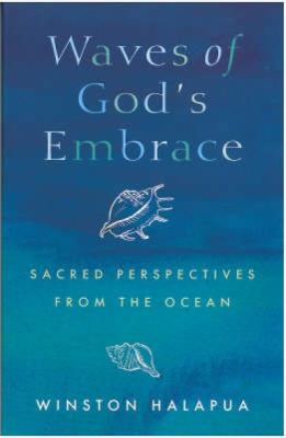 Waves of God's Embrace Sacred Perspectives from the Ocean  2008 9781853119224 Front Cover