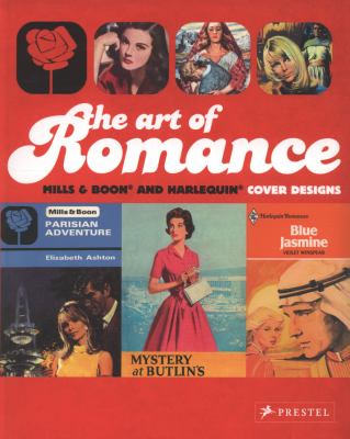 Art of Romance Mills and Boon and Harlequin Cover Designs  2008 9783791341224 Front Cover