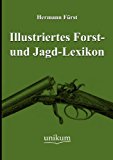 Illustriertes Forst- und Jagd-Lexikon N/A 9783845721224 Front Cover