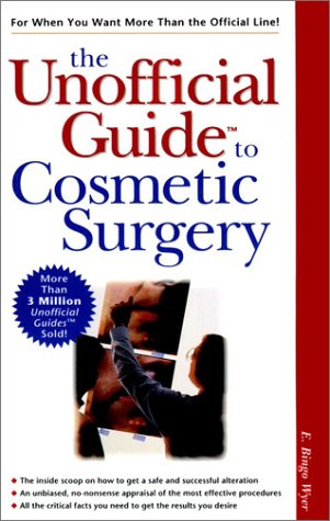 Unofficial Guide to Cosmetic Surgery   1999 9780028625225 Front Cover