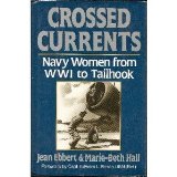 Crossed Currents Navy Women from WWI to Tailhook  1993 9780028810225 Front Cover