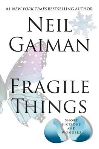 Fragile Things Short Fictions and Wonders  2006 9780060515225 Front Cover