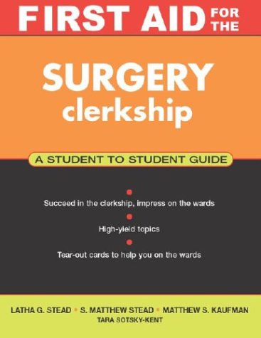 First Aid for the Surgery Clerkship   2004 (Student Manual, Study Guide, etc.) 9780071364225 Front Cover