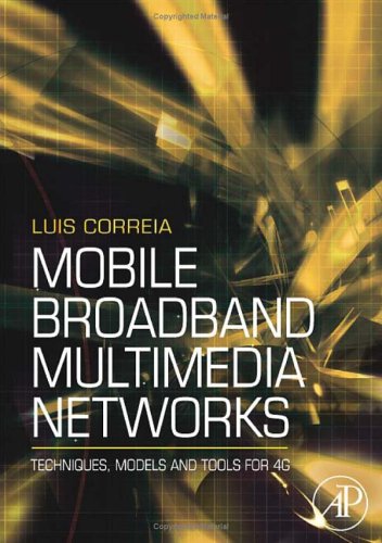 Mobile Broadband Multimedia Networks Techniques, Models and Tools For 4G  2006 9780123694225 Front Cover