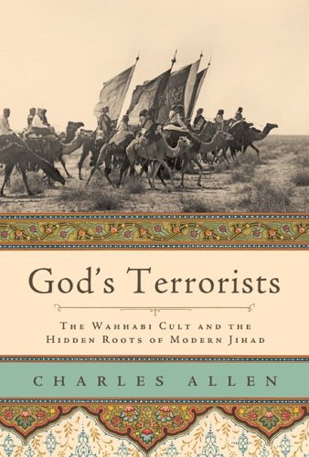 God's Terrorists The Wahhabi Cult and the Hidden Roots of Modern Jihad N/A 9780306815225 Front Cover