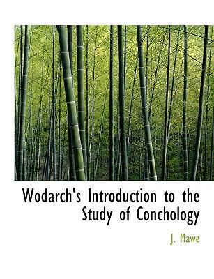 Wodarch's Introduction to the Study of Conchology N/A 9781140366225 Front Cover