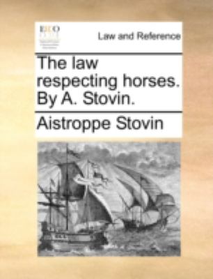 Law Respecting Horses by a Stovin  N/A 9781170532225 Front Cover