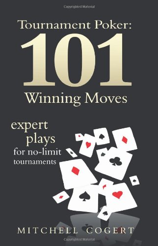 Tournament Poker: 101 Winning Moves Expert Plays for No-Limit Tournaments N/A 9781434892225 Front Cover