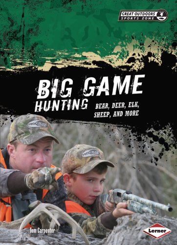 Big Game Hunting Bear, Deer, Elk, Sheep, and More  2013 9781467702225 Front Cover