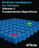 Artificial Intelligence for Humans, Volume 1: Fundamental Algorithms   2013 9781493682225 Front Cover