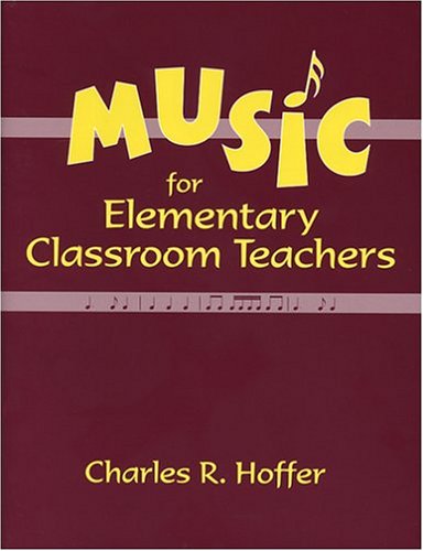 Music for Elementary Classroom Teachers   2005 9781577663225 Front Cover