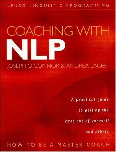 Coaching with NLP: How to Be a Master Coach  1st 2004 9780007151226 Front Cover