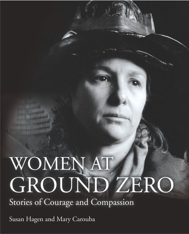 Women at Ground Zero Stories of Compassion and Courage  2003 9780028644226 Front Cover