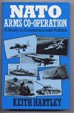 NATO Arms Co-Operation : A Study in Economics and Politics  1983 9780043410226 Front Cover