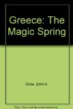 Greece The Magic Spring  1970 9780060109226 Front Cover