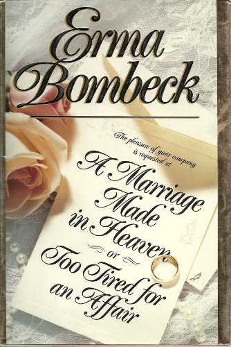 Marriage Made in Heaven Or Too Tired for an Affair N/A 9780060183226 Front Cover