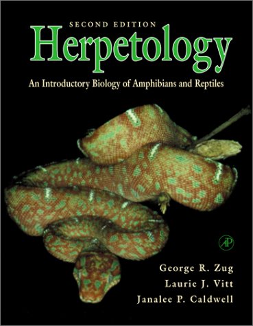 Herpetology An Introductory Biology of Amphibians and Reptiles 2nd 2001 (Revised) 9780127826226 Front Cover