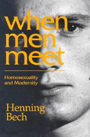 When Men Meet Homosexuality and Modernity  1997 9780226040226 Front Cover