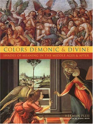 Colors Demonic and Divine Shades of Meaning in the Middle Ages and After  2004 9780231130226 Front Cover