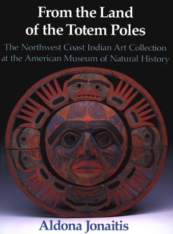 From the Land of the Totem Poles The Northwest Coast Indian Art Collection at the American Museum of Natural History N/A 9780295970226 Front Cover