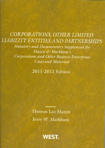 Corporations, Other Limited Liability Entities and Partnerships Statutory and Documentary Supplement, 2011-2012  2011 9780314275226 Front Cover