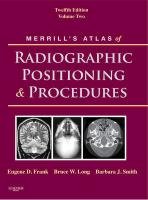Merrill's Atlas of Radiographic Positioning and Procedures Volume 2 12th 2012 9780323073226 Front Cover