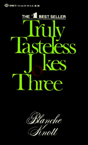Truly Tasteless Jokes Three N/A 9780345329226 Front Cover