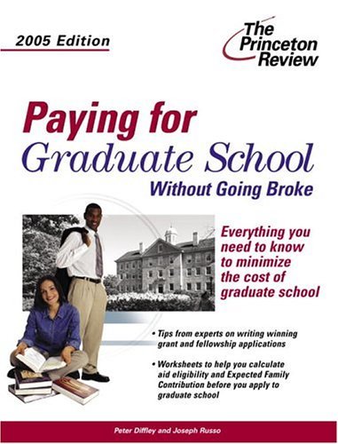 Paying for Graduate School Without Going Broke, 2005 Edition N/A 9780375764226 Front Cover