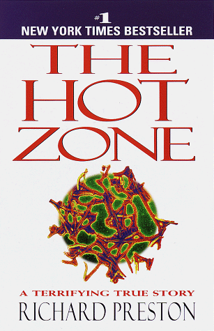 Hot Zone The Terrifying True Story of the Origins of the Ebola Virus  1994 9780385495226 Front Cover