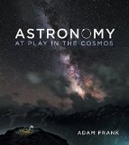 Astronomy: At Play in the Cosmos  2016 9780393935226 Front Cover