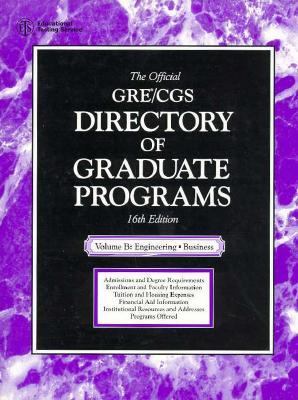 Official GRE CGS Directory of Graduate Programs Engineering and Business 16th 9780446396226 Front Cover
