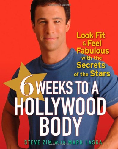 6 Weeks to a Hollywood Body Look Fit and Feel Fabulous with the Secrets of the Stars  2006 9780470098226 Front Cover