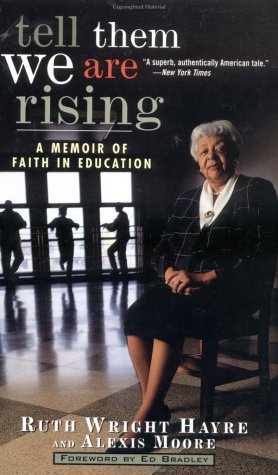 Tell Them We Are Rising A Memoir of Faith in Education  1997 9780471327226 Front Cover