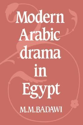 Modern Arabic Drama in Egypt   1987 9780521242226 Front Cover