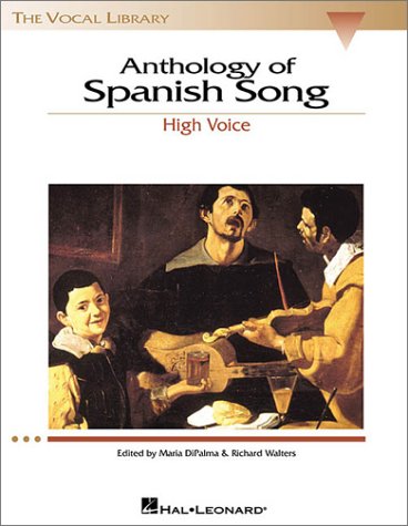 Anthology of Spanish Song The Vocal Library High Voice N/A 9780634029226 Front Cover