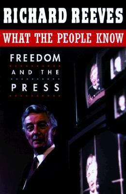 What the People Know Freedom and the Press 674th 1998 9780674616226 Front Cover