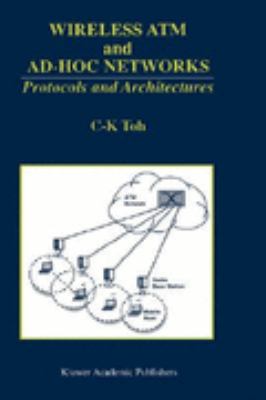 Wireless ATM and Ad-Hoc Networks Protocols and Architectures  1997 9780792398226 Front Cover