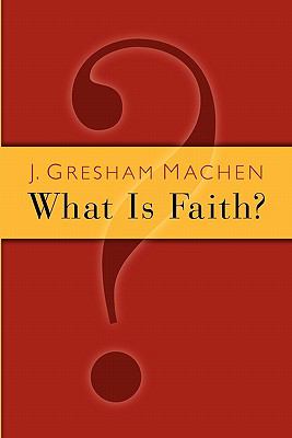 What Is Faith?  N/A 9780802811226 Front Cover