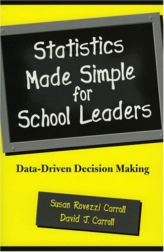 Statistics Made Simple for School Leaders Data-Driven Decision Making  2002 9780810843226 Front Cover