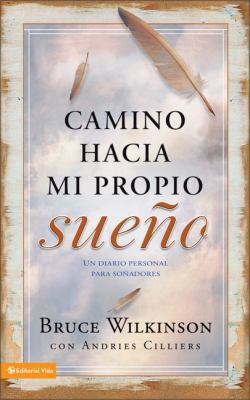 Camino Hacia Mi Propio Sueno/My Own Dream Journey N/A 9780829753226 Front Cover