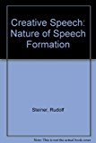 Creative Speech : The Nature of Speech Formation  1978 9780854403226 Front Cover