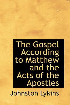 The Gospel According to Matthew and the Acts of the Apostles:   2009 9781103643226 Front Cover
