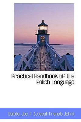 Practical Handbook of the Polish Language  2009 9781110304226 Front Cover