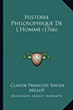 Histoire Philosophique de L'Homme N/A 9781165630226 Front Cover